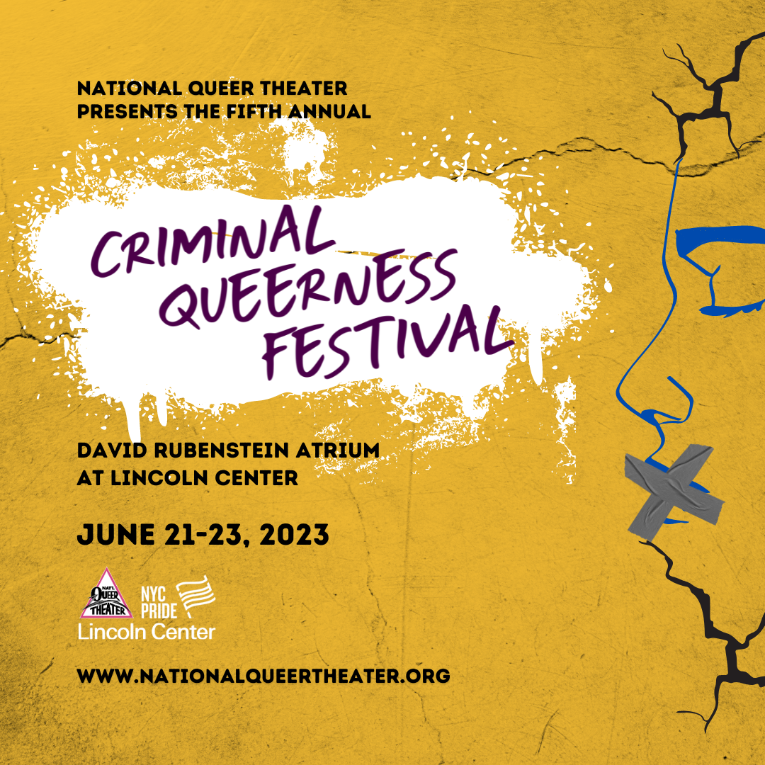 Criminal Queerness Festival at Lincoln Center – New York, NY