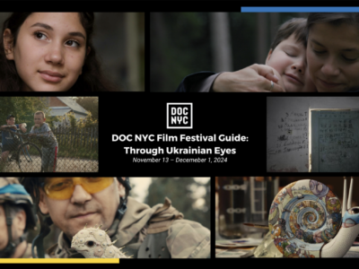 DOC NYC: FESTIVAL GUIDE THROUGH UKRAINIAN EYES